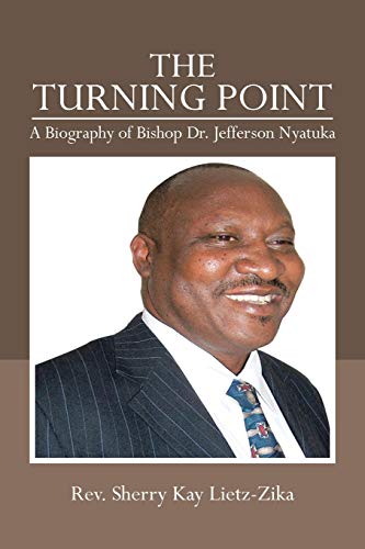 The Turning Point: A Biography of Bishop Dr. Jefferson Nyatuka