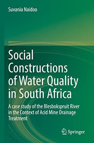 Social Constructions of Water Quality in South Africa: A case study of the Blesbokspruit River in the Context of Acid Mine Drainage Treatment