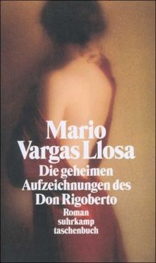 Die geheimen Aufzeichnungen des Don Rigoberto: Roman