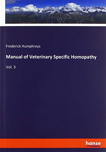 Manual of Veterinary Specific Homopathy: Vol. 3