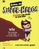 Graine de super-héros : 15 étapes pour devenir un super-héros