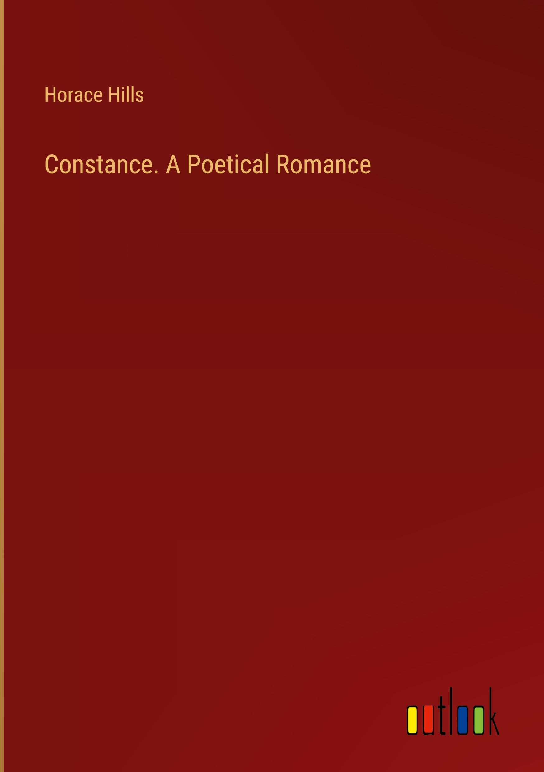 Constance. A Poetical Romance