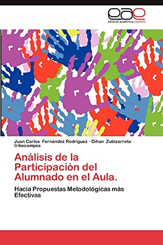 Análisis de la Participación del Alumnado en el Aula.: Hacia Propuestas Metodológicas más Efectivas