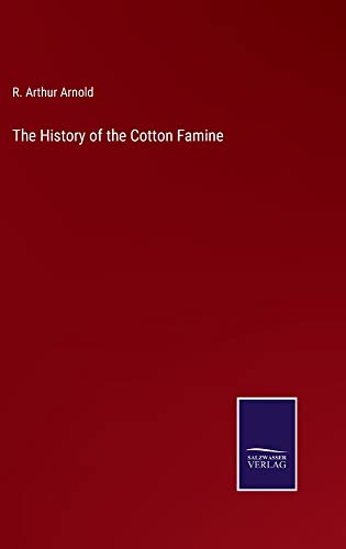 The History of the Cotton Famine