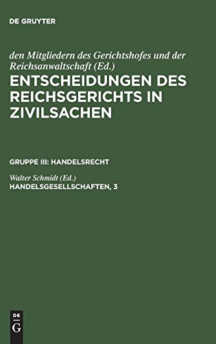 Handelsgesellschaften, 3: Offene Handelsgesellschaft und Kommanditgesellschaft (Entscheidungen des Reichsgerichts in Zivilsachen. Handelsrecht)