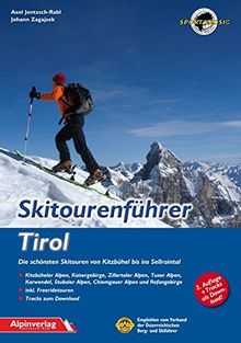 Skitourenführer Tirol: Die schönsten Skitouren von Kitzbühel bis ins Sellraintal