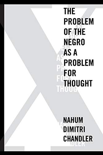X-The Problem of the Negro as a Problem for Thought (American Philosophy)