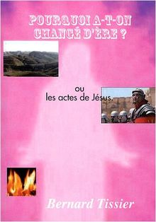 Pourquoi a-T-on Change d'Ere ? Ou les Actes de Jesus