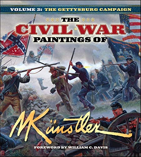 The Civil War Paintings of Mort Künstler Volume 3: The Gettysburg Campaign (Civil War Paintings of Mort Künstler, 3)