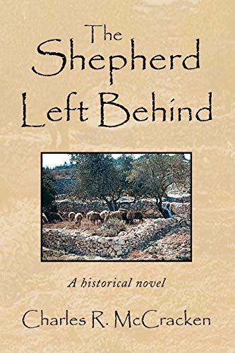 The Shepherd Left Behind: A historical novel