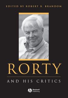 Rorty and His Critics (Philosophy and Their Critics)