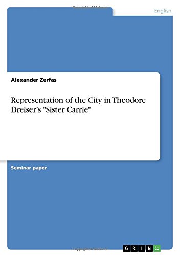 Representation of the City in Theodore Dreiser¿s Sister Carrie