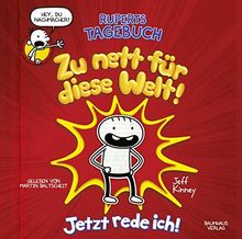 Ruperts Tagebuch - Zu nett für diese Welt!: Jetzt rede ich!. von Kinney, Jeff | Buch | Zustand gut