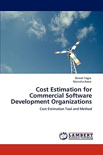 Cost Estimation for Commercial Software Development Organizations: Cost Estimation Tool and Method