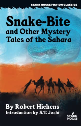 Snake-Bite and Other Mystery Tales of the Sahara