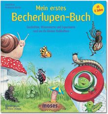 Mein erstes Becherlupen-Buch: Geschichten, Wissenswertes und Experimente rund um die kleinen Krabbeltiere