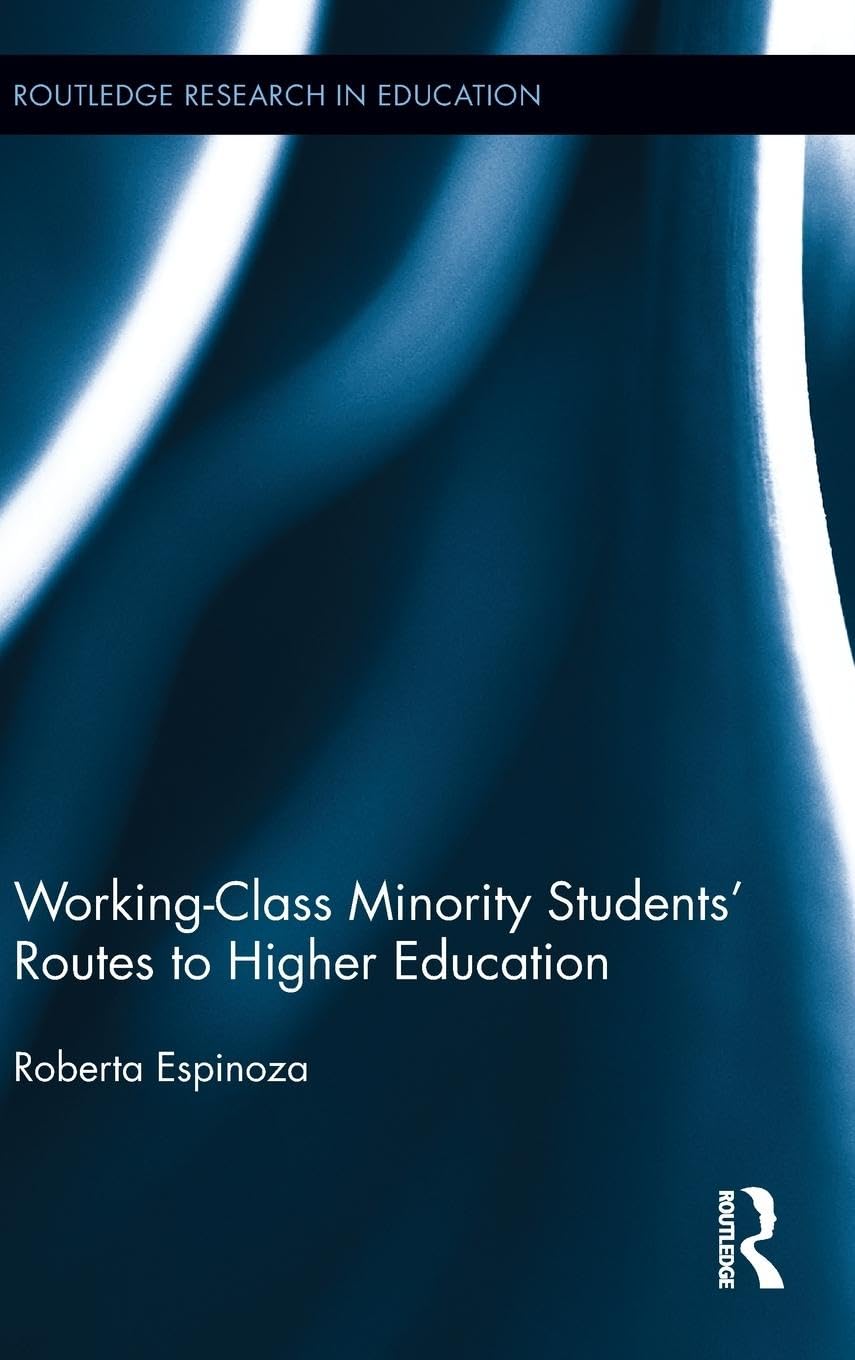 Working-Class Minority Students' Routes to Higher Education (Routledge Research in Education, 81, Band 81)