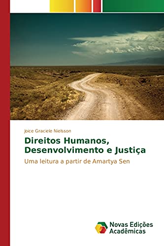 Direitos Humanos, desenvolvimento e Justiça: Uma leitura a partir de Amartya Sen