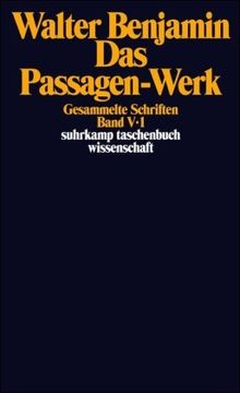 Gesammelte Schriften: Band V: Das Passagen-Werk. 2 Teilbände