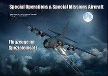 Special Operations & Special Missions Aircraft: Flugzeuge im Spezialeinsatz