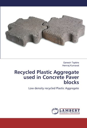 Recycled Plastic Aggregate used in Concrete Paver blocks: Low density recycled Plastic Aggregate