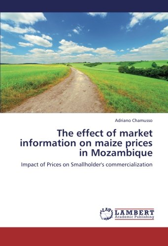 The effect of market information on maize prices in Mozambique: Impact of Prices on Smallholder's commercialization