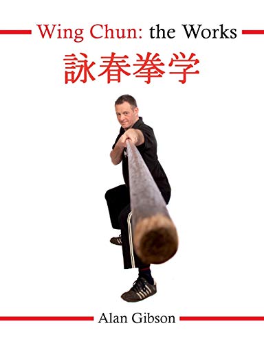 Alan Gibson Wing Chun, The Works