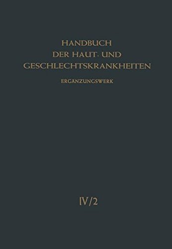 Die Viruskrankheiten der Haut: Und die Hautsymptome bei Rickettsiosen und Bartonellosen (Handbuch der Haut- und Geschlechtskrankheiten. Ergänzungswerk)