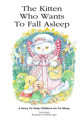 The Kitten Who Wants To Fall Asleep: A story to help children go to sleep