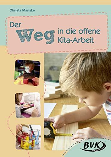 Der Weg in die offene Kita-Arbeit - Christa Manske Kartoniert (TB)