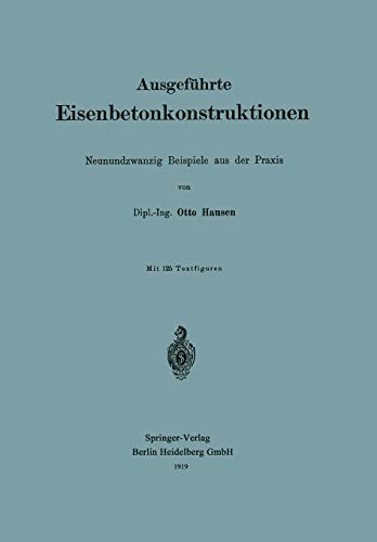 Ausgeführte Eisenbetonkonstruktionen: Neunundzwanzig Beispiele aus der Praxis