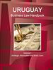 Uruguay Business Law Handbook Volume 1 Strategic Information and Basic Laws (World Business and Investment Library)