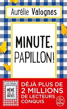 Minute, papillon !