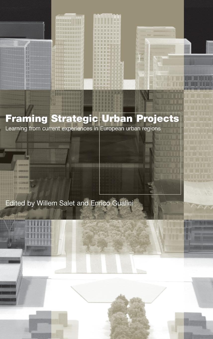 Framing Strategic Urban Projects: Learning from current experiences in European urban regions
