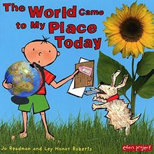 The World Came to My Place Today (George and Flora)