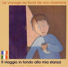 Le voyage au fond de ma chambre. Il viaggio in fondo alla mia stanza