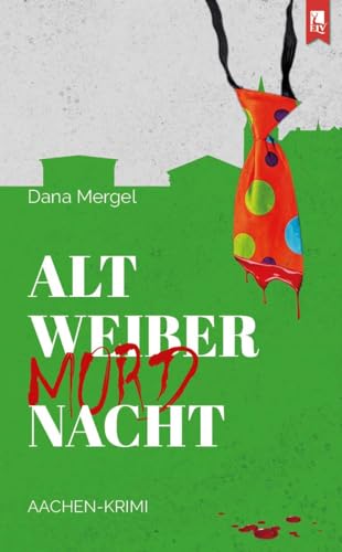 Mergel, Dana: Altweibermordnacht