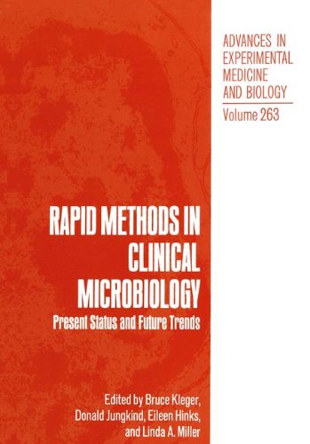 Rapid Methods in Clinical Microbiology: Present Status And Future Trends (Advances in Experimental Medicine and Biology, Band 263)