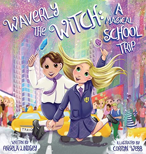 Waverly the Witch: A Magical School Trip (Waverly's Magical Adventures, Band 2)