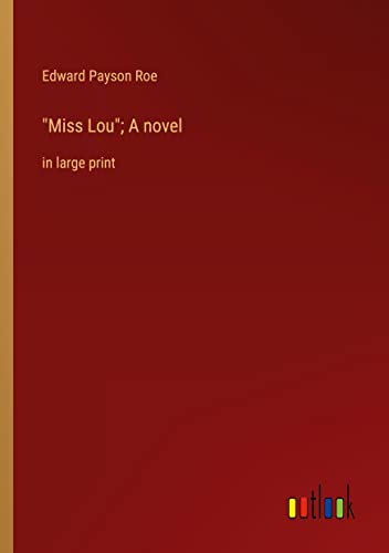Miss Lou; A novel: in large print