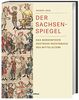 Der Sachsenspiegel: Das berühmteste deutsche Rechtsbuch des Mittelalters. Preiswerte Sonderausgabe