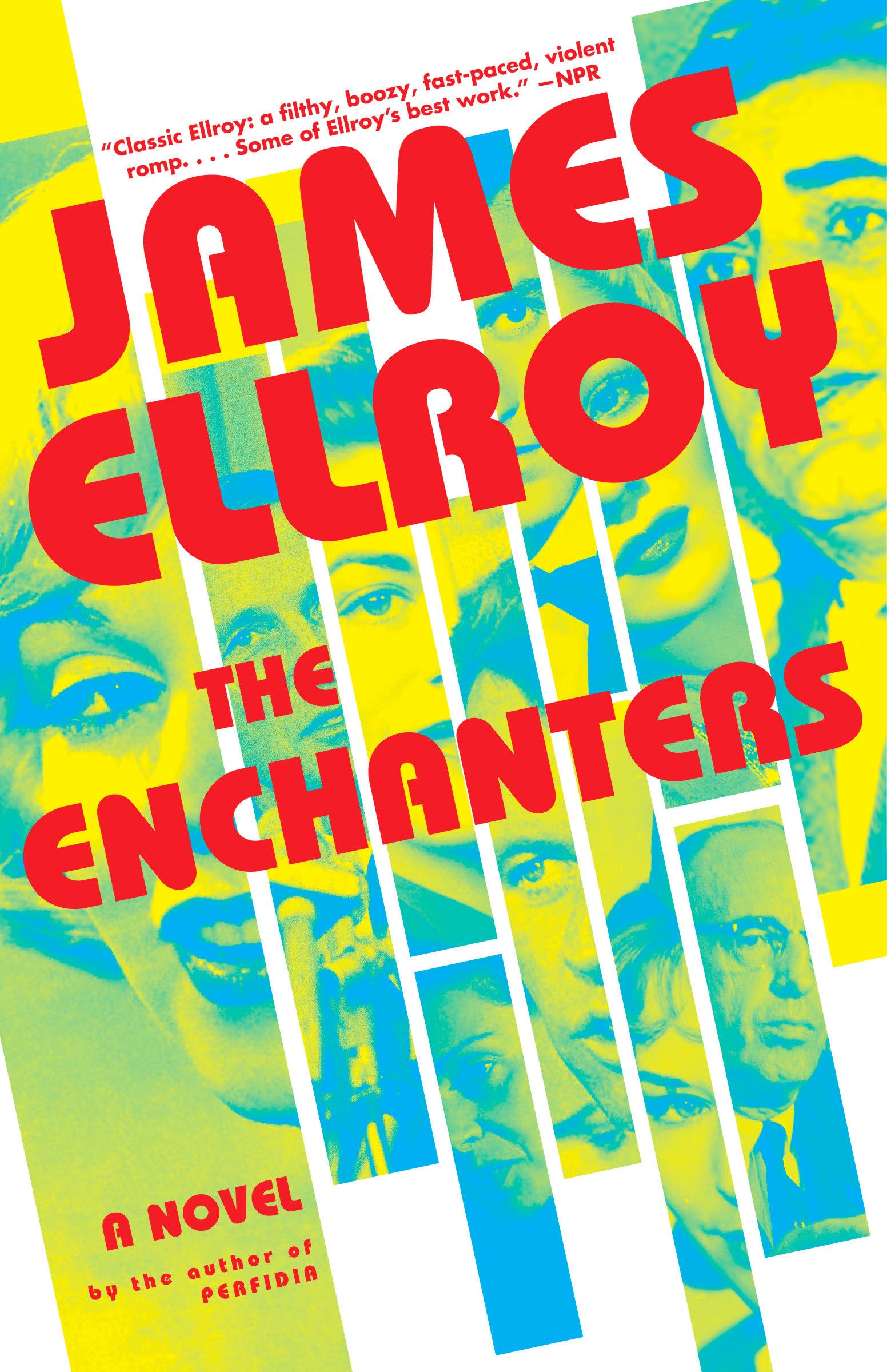 James Ellroy The Enchanters, A Novel