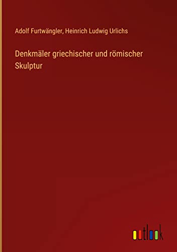 Denkmäler griechischer und römischer Skulptur