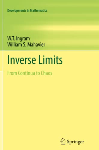 Inverse Limits: From Continua to Chaos (Developments in Mathematics, Band 25)