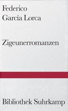 Zigeunerromanzen: Primer romancero gitano 1924-1927 (Bibliothek Suhrkamp)