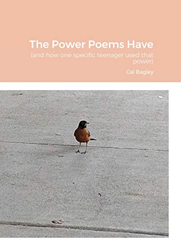 The Power Poems Have: (and how one specific teenager used that power)