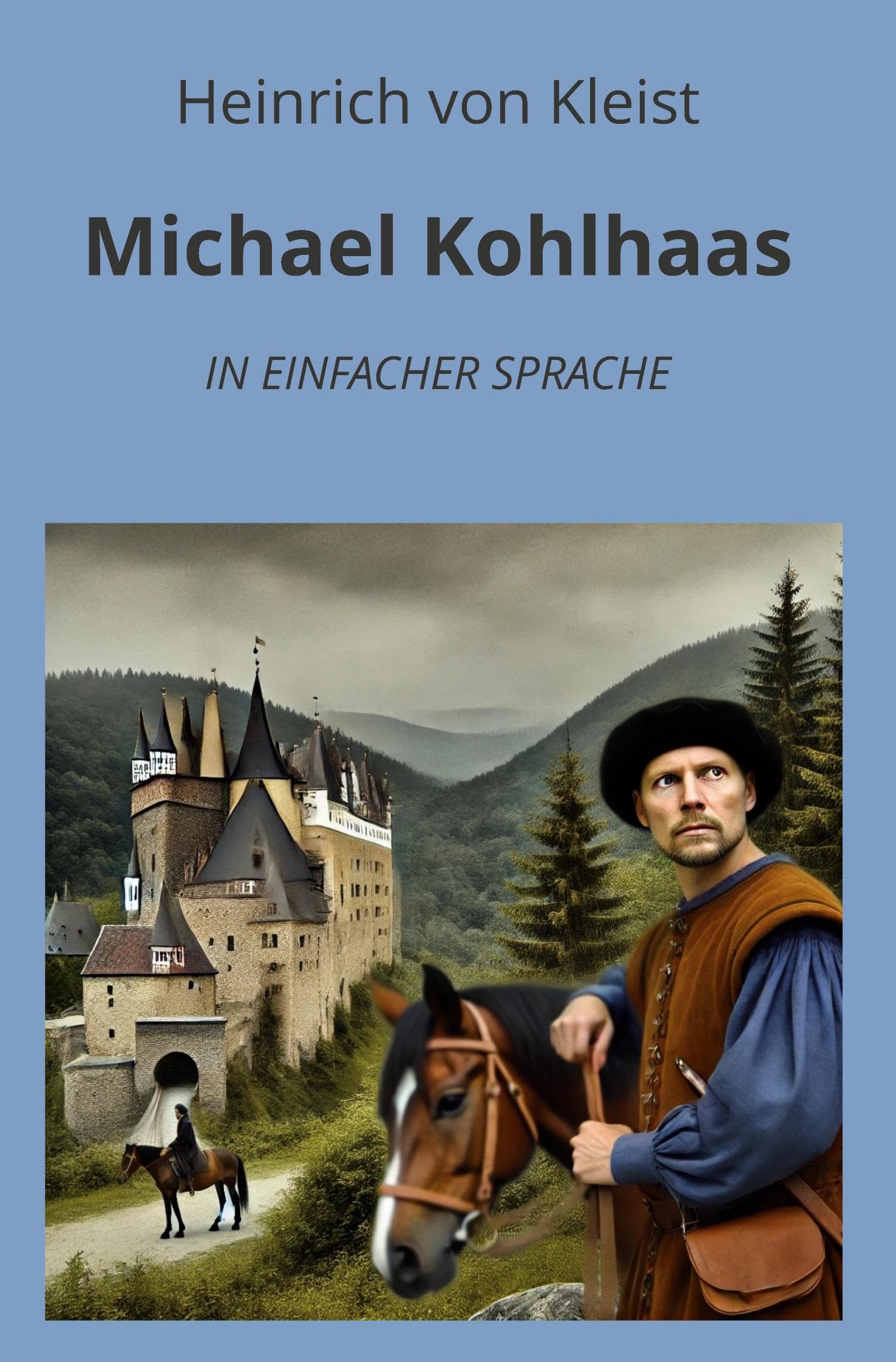 Michael Kohlhaas: In Einfacher Sprache (Klassiker in einfacher Sprache)