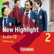 New Highlight - Allgemeine Ausgabe: Band 2: 6. Schuljahr - Lieder- und Text-CDs (Vollfassung): Texte zum Schülerbuch