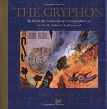 The Gryphon: In Which the Extraordinary Correspondence of Griffin & Sabine Is Rediscovered (Morning Star trilogy)