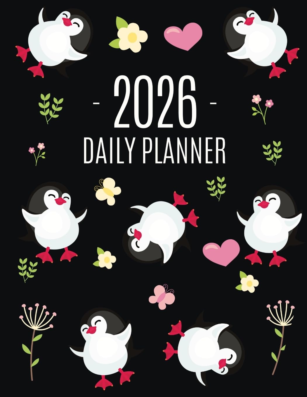 Press, Pimpom Pretty Penguin Daily Planner 2026, Keep Track Of All Your Weekly Appointments! | Cute Funny Black Arctic Bird Organizer (12 Months)